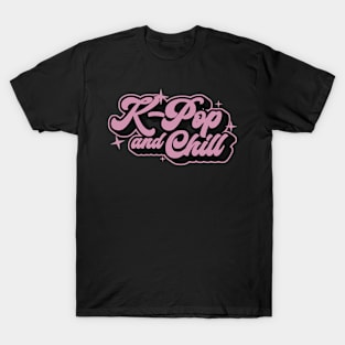 K-Pop And Chill T-Shirt